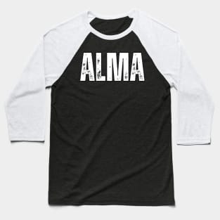 Alma Name Gift Birthday Holiday Anniversary Baseball T-Shirt